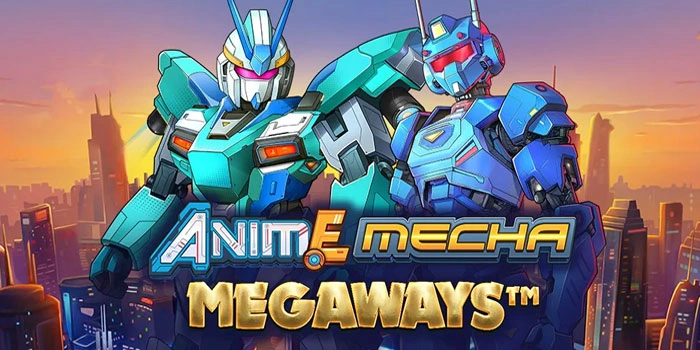 Bocoran Rahasia Mudah Maxwin Di Slot Anime Mecha Megaways