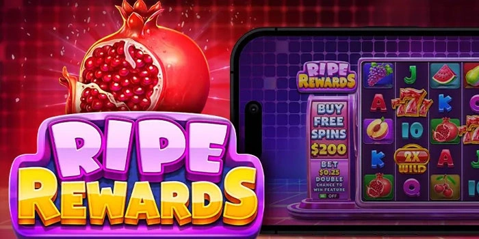 Cara Mudah Untuk Meraih Kemenangan Besar Slot Ripe Rewards