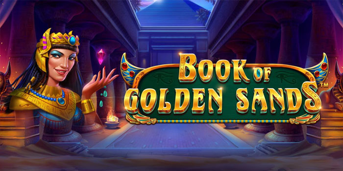 Tips Bermain Slot Book of Golden Sands Biar Fitur Bonus Sering Muncul